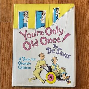 Dr. Seuss You’re Only Old Once! A Book for Obsolete Children Hardcover w/ DJ LE